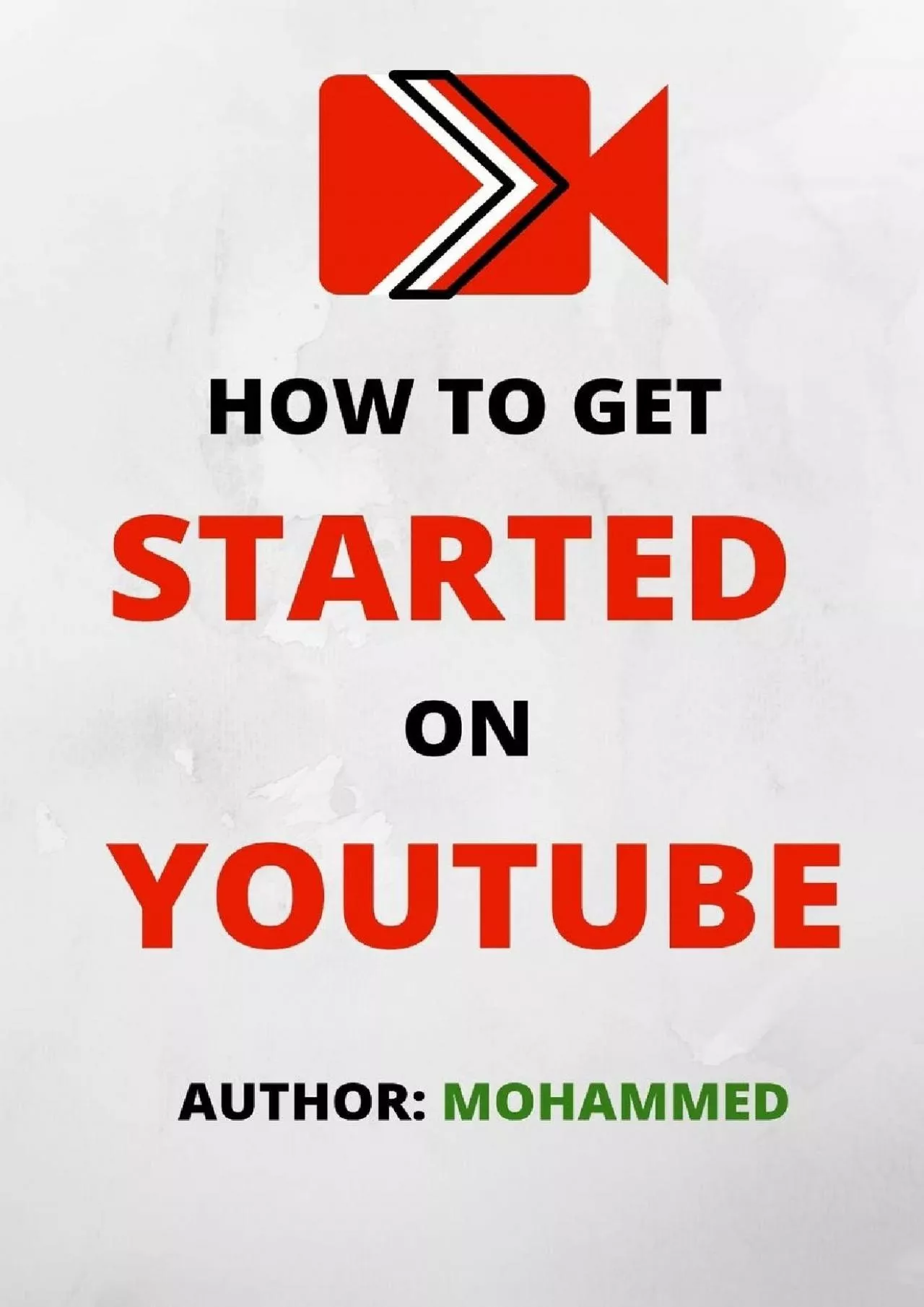 PDF-How To Get Started On YouTube: A Beginners Guide to Upload, Market and Become an Expert