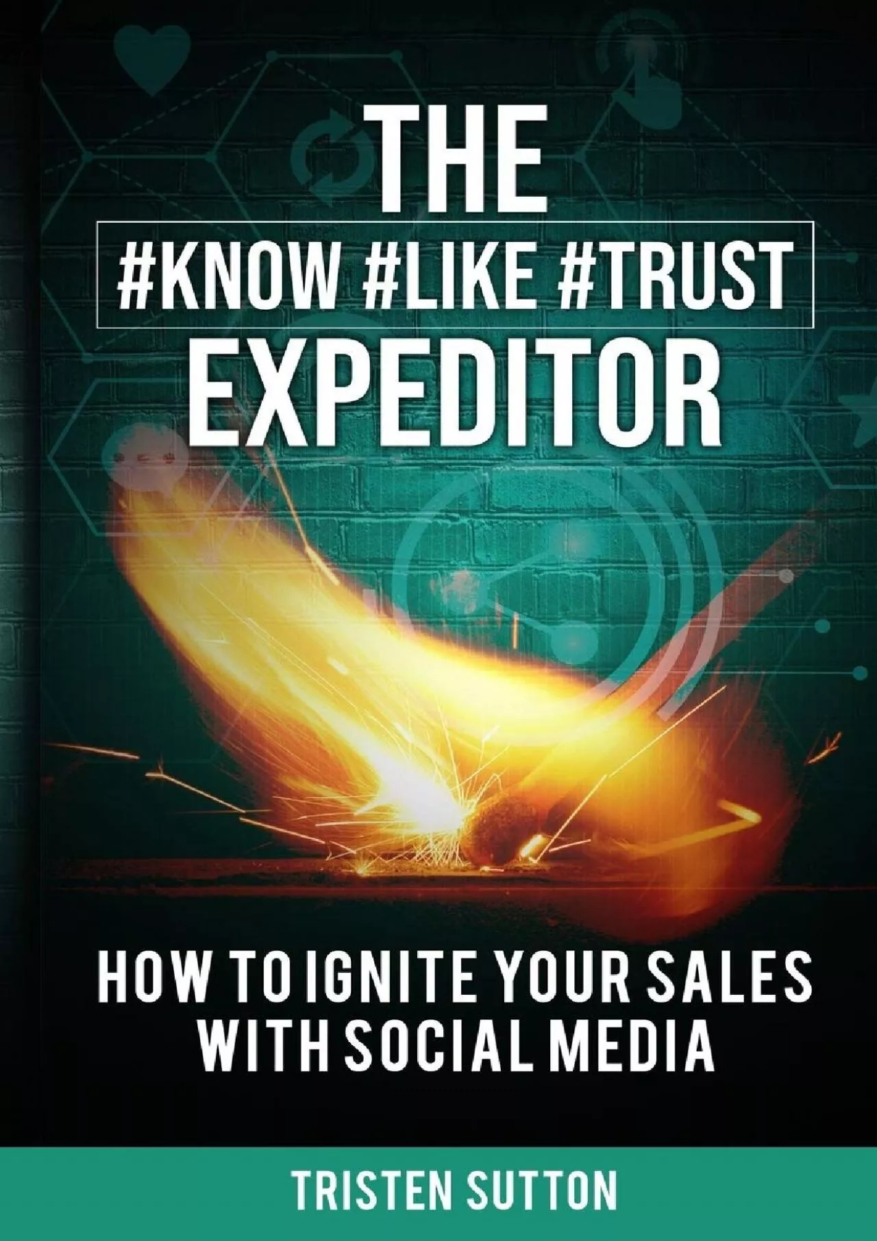 PDF-The Know Like Trust Expeditor: How to Ignite Your Sales with Social Media