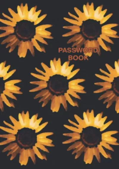 Password Book: Extra Small Password Book (4 X 6 Inches), Sunflower Cover