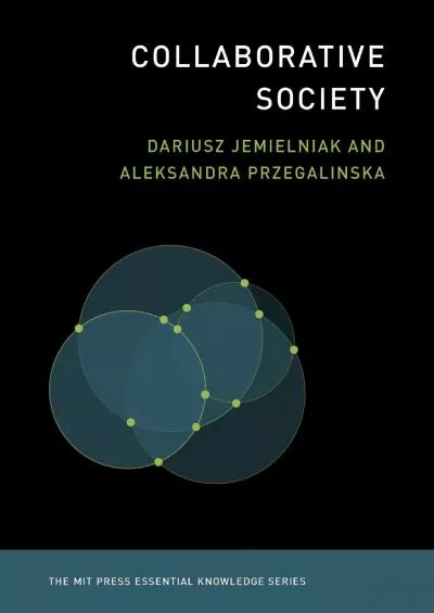 Collaborative Society (The MIT Press Essential Knowledge series)