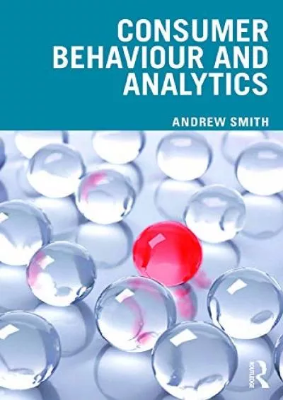 Consumer Behaviour and Analytics (Mastering Business Analytics)