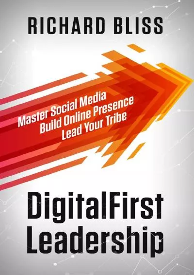 DigitalFirst Leadership: Master Social Media | Build Online Presence | Lead Your Tribe