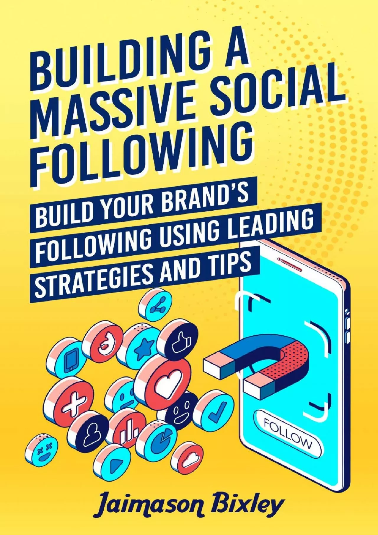 PDF-Building a Massive Social Following ( How to Increase Social Media Followers for Business):