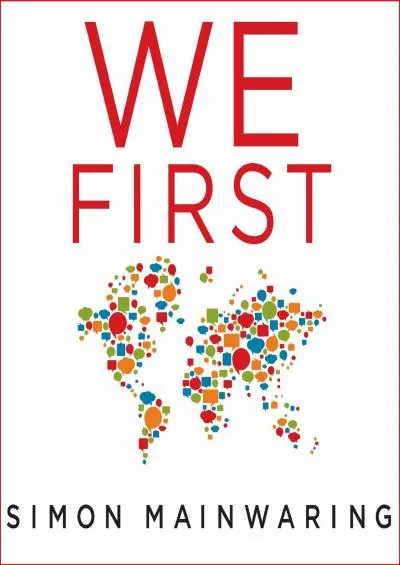 We First: How Brands and Consumers Use Social Media To Build a Better World