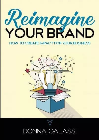Reimagine Your Brand: How to Create Impact for Your Business