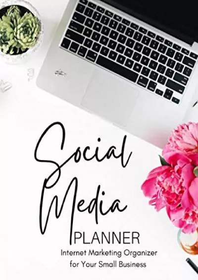 Social Media Planner: Internet Marketing Organizer Your Small Business