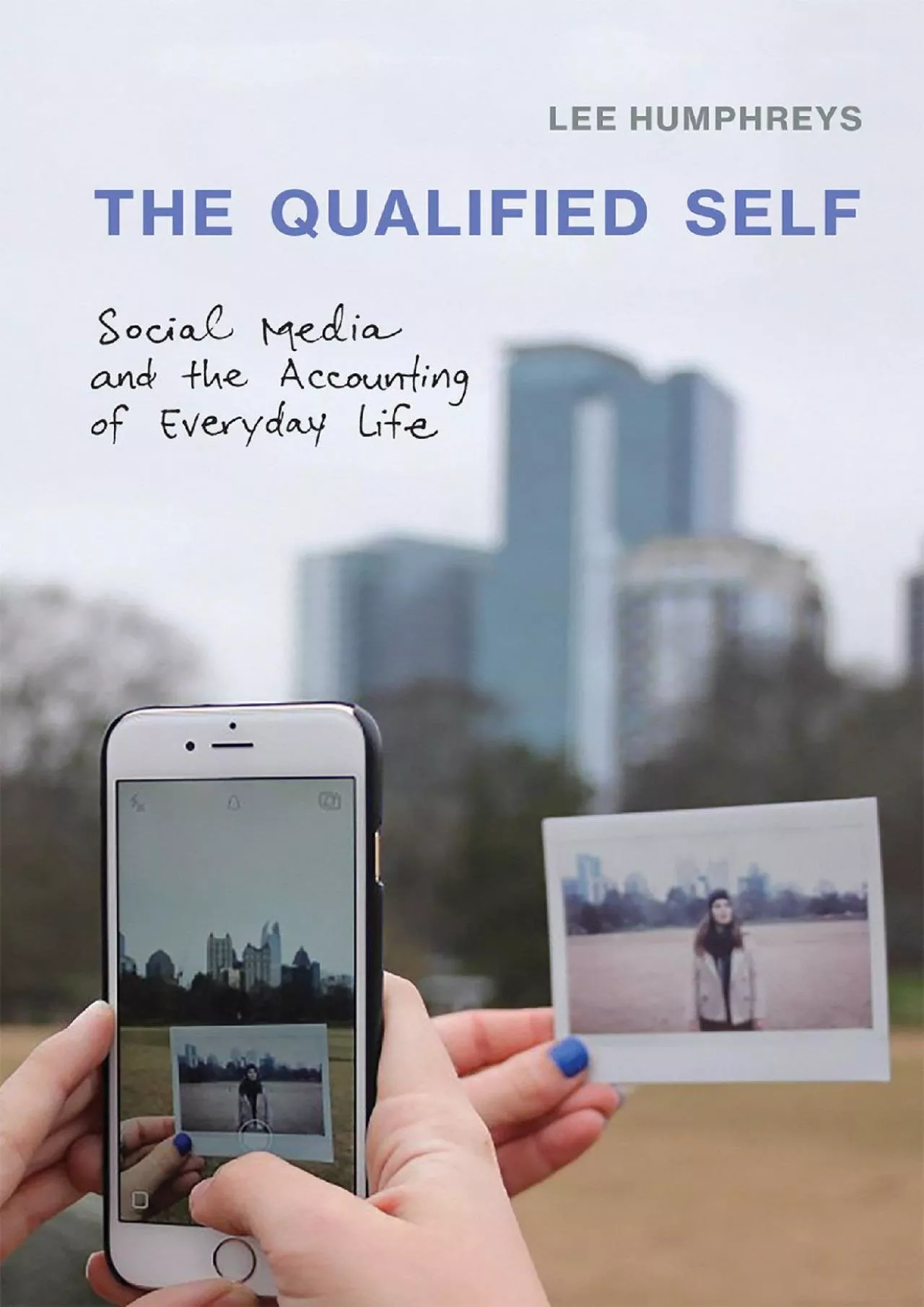 PDF-The Qualified Self: Social Media and the Accounting of Everyday Life (The MIT Press)