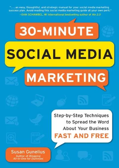 30-Minute Social Media Marketing: Step-by-step Techniques to Spread the Word About Your