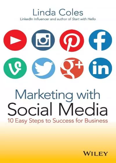 Marketing with Social Media: 10 Easy Steps to Success for Business