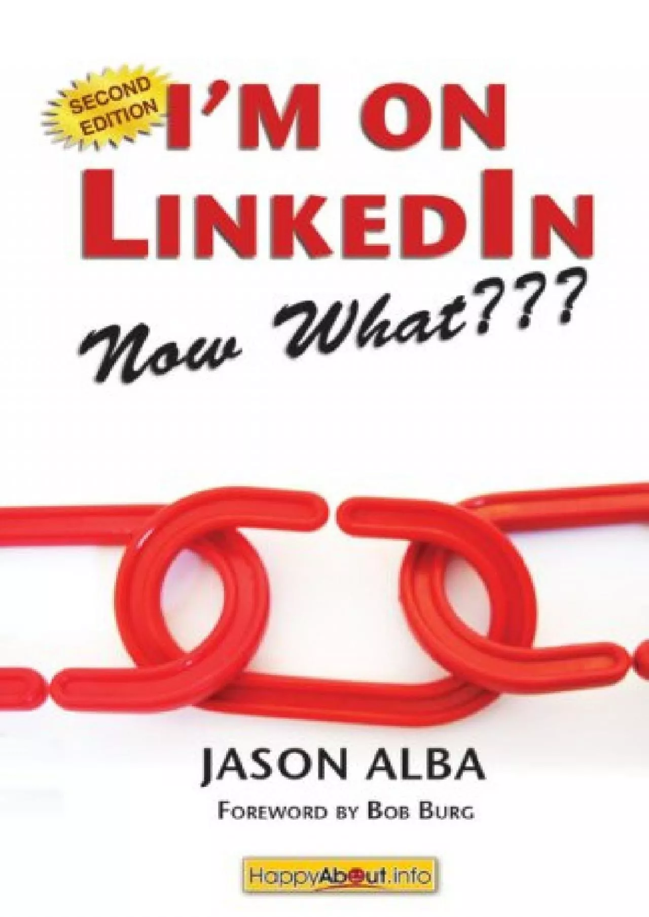 PDF-I\'m on LinkedIn--Now What??? (Second Edition): A Guide to Getting the Most Out of LinkedIn