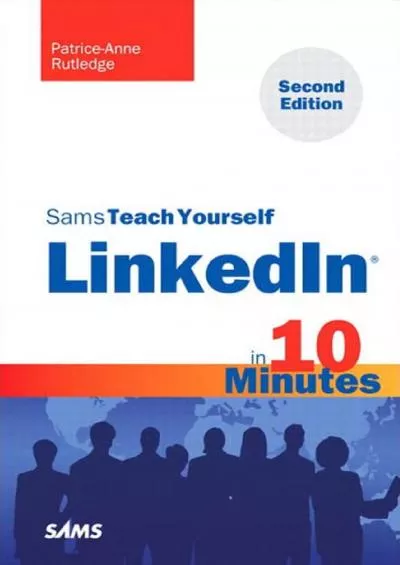 Sams Teach Yourself LinkedIn in 10 Minutes (Sams Teach Yourself -- Minutes)