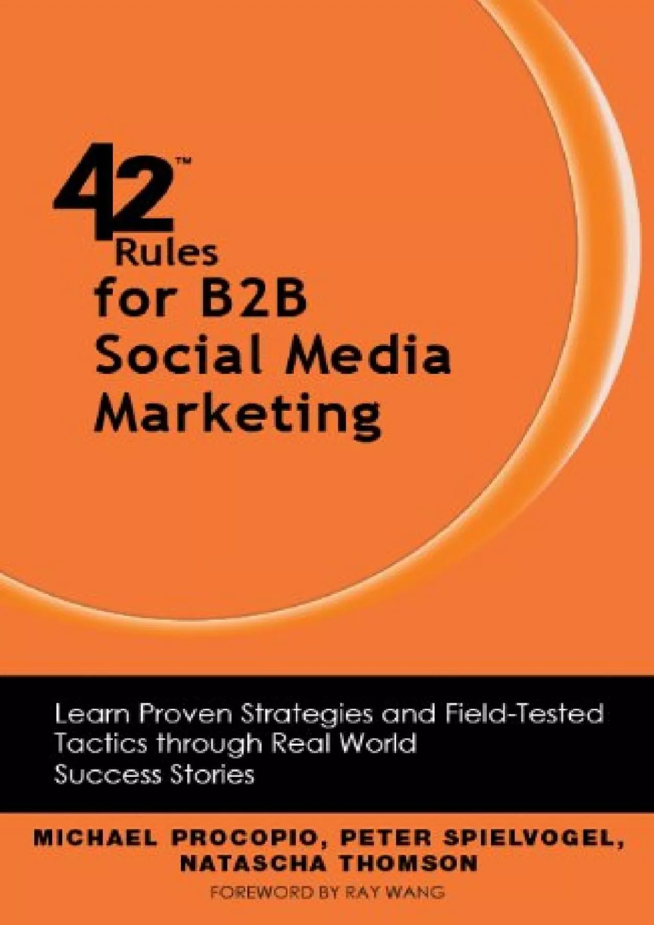 PDF-42 Rules for B2B Social Media Marketing: Learn Proven Strategies and Field-Tested Tactics