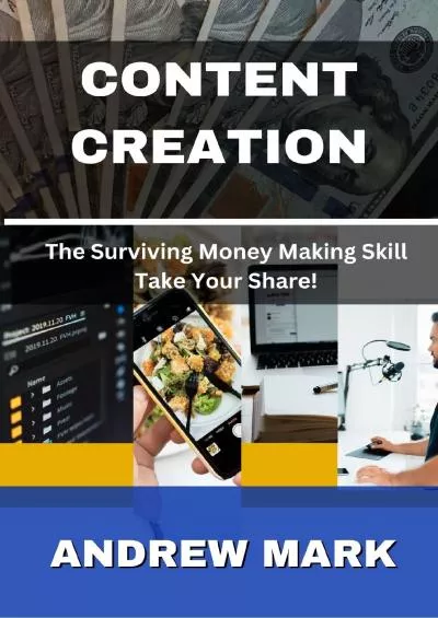 CONTENT CREATION: The Surviving Money Making Skill. Take Your Share