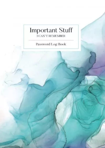 Important Stuff I Can\'t Remember: Password Log Book