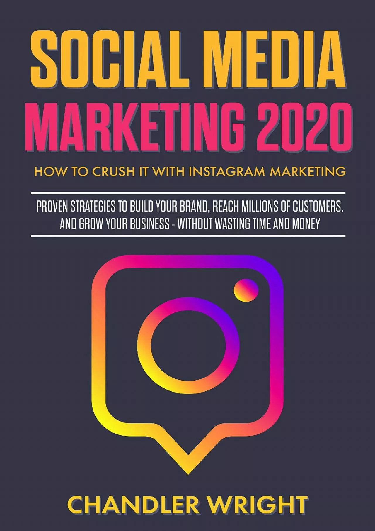 PDF-Social Media Marketing 2020 : How to Crush it with Instagram Marketing - Proven Strategies