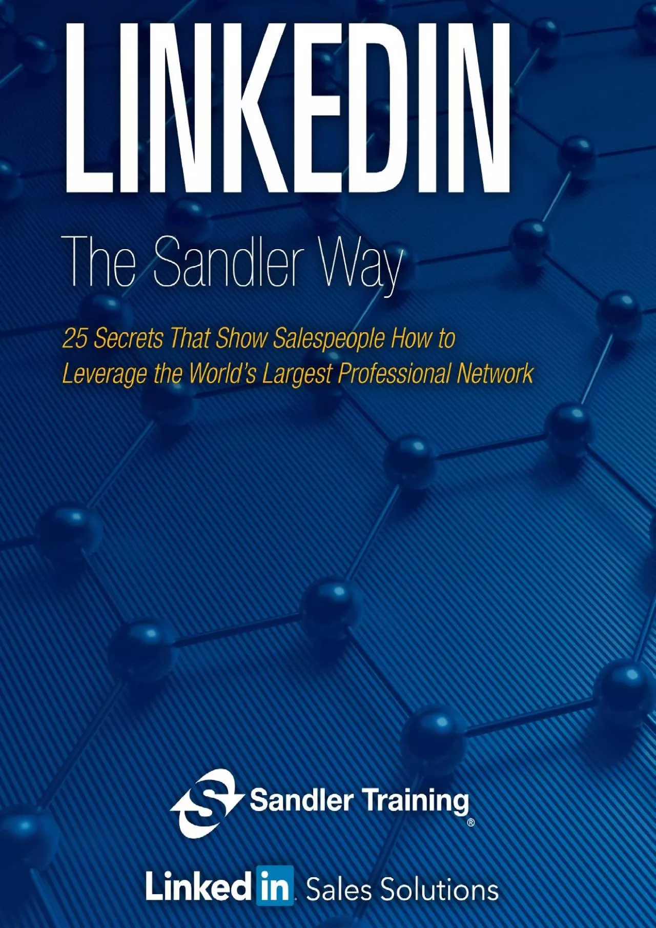 PDF-LinkedIn the Sandler Way: 25 Secrets That Show Salespeople How to Leverage the World’s