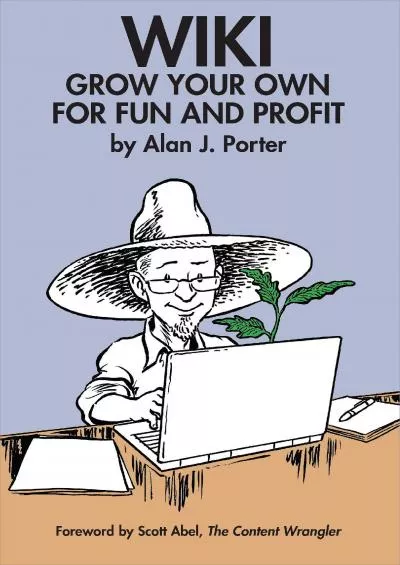 WIKI: Grow Your Own for Fun and Profit