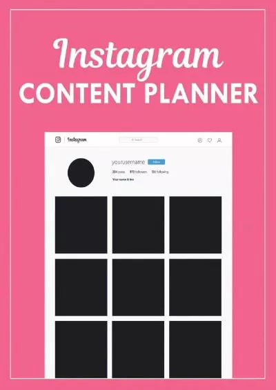 Instagram Content Planner: Weekly Post Planner and Instagram Layout Templates for Social Media Influencer and Marketer