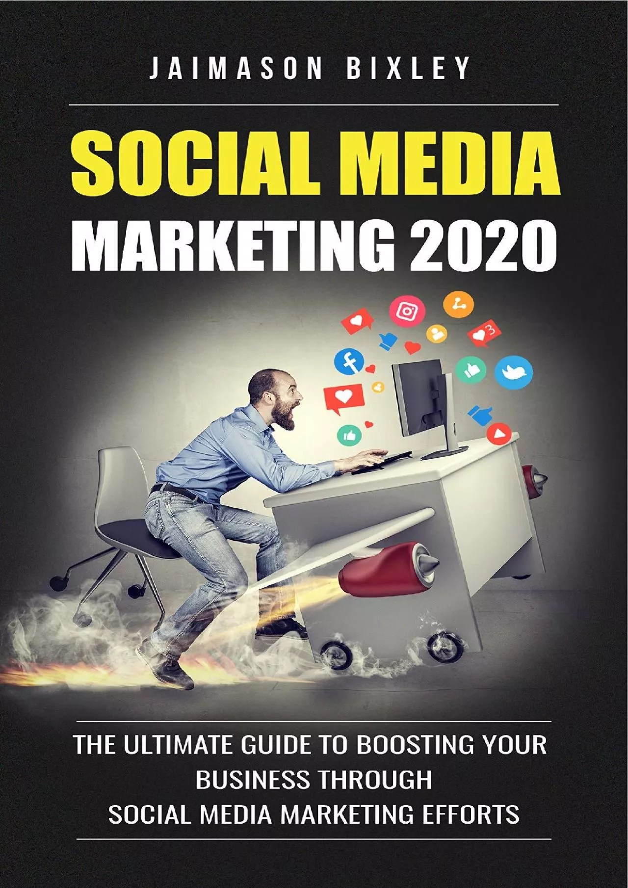 Social Media Marketing 2020 ( Boost Your Social Media Marketing Salary ) : The Ultimate