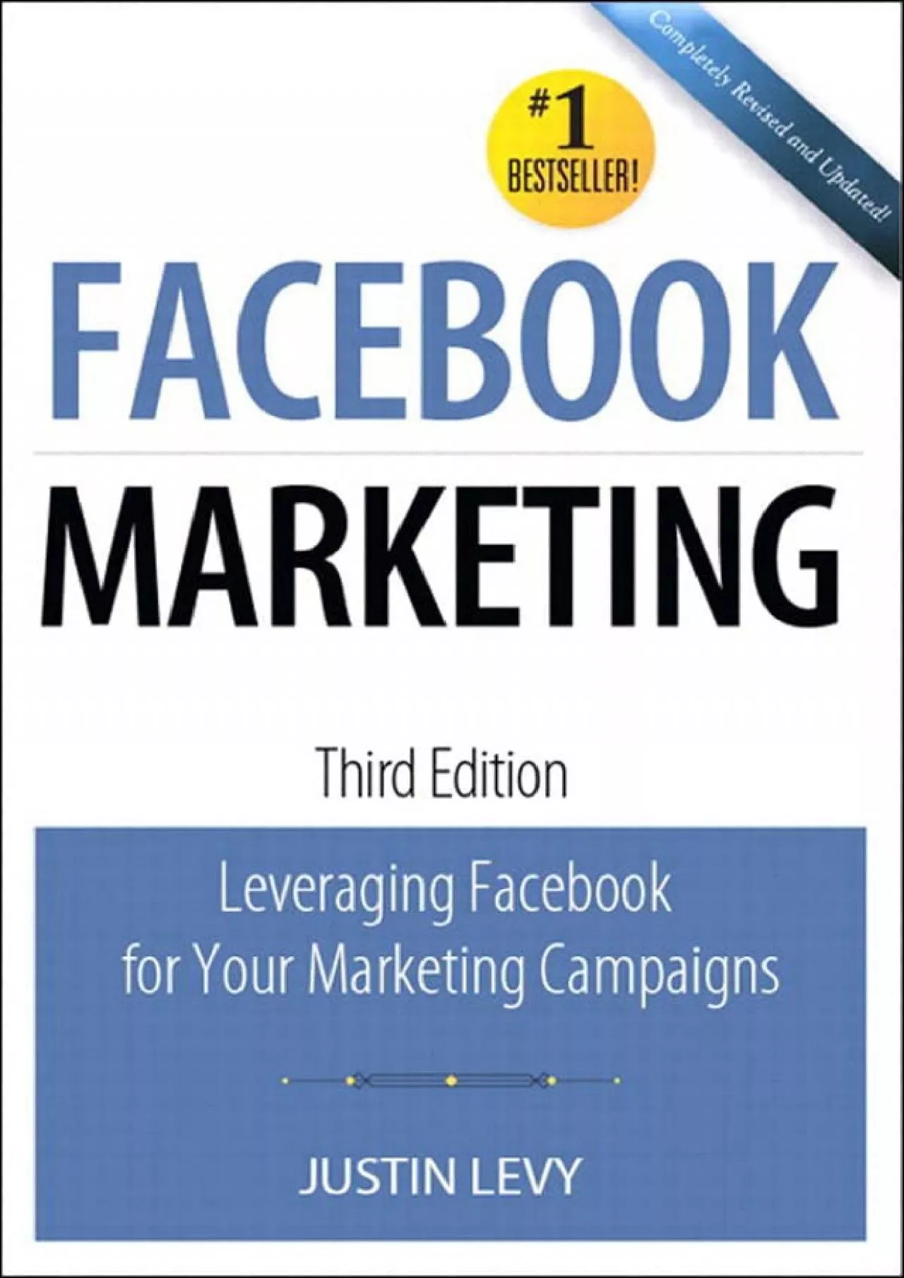 Facebook Marketing: Leveraging Facebook\'s Features for Your Marketing Campaigns (Que