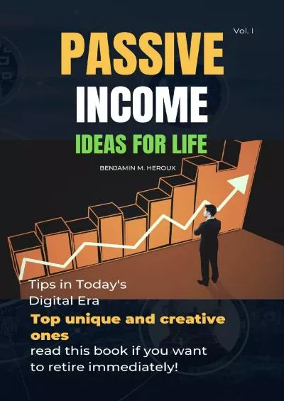 Passive Income Ideas for Life: Tips in Today\'s Digital Era Top unique and creative ones,