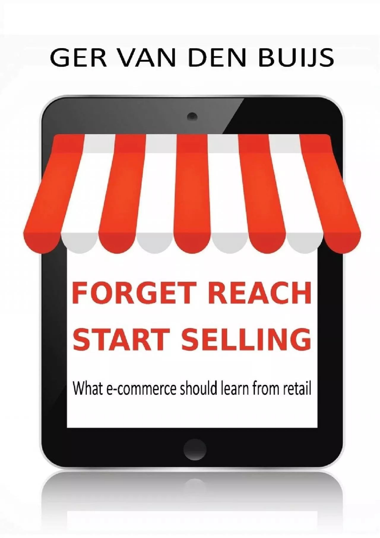 PDF-Forget Reach, Start Selling: What e-commerce should learn from retail