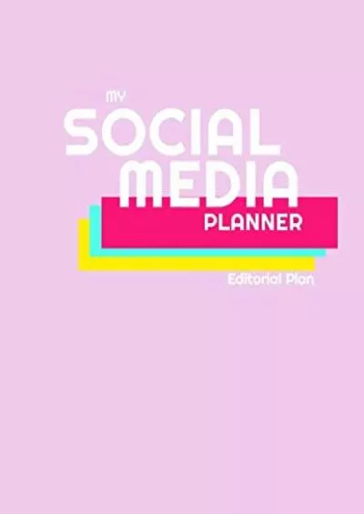 My Social Media Planner: Editorial Plan. A daily planner for your social media.
