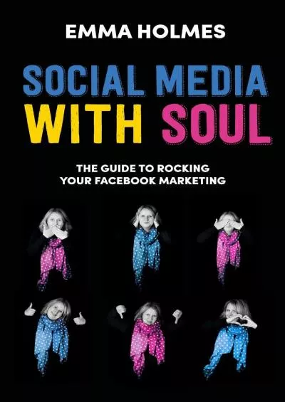 Social Media With Soul: Part 1: How to Rock Your Facebook Marketing