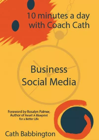 10 Minutes a Day with Coach Cath Business Social Media