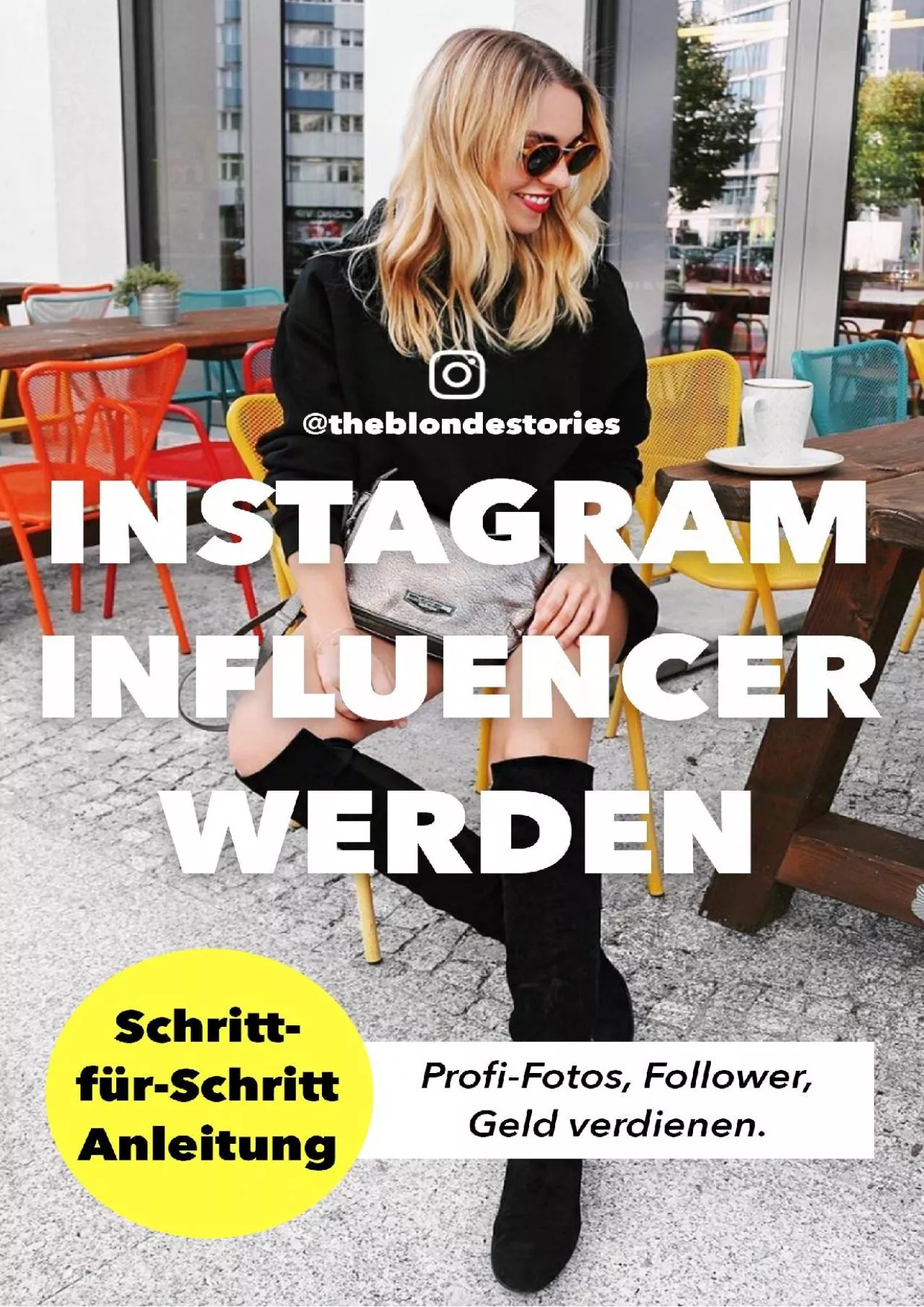 Instagram Influencer werden: Schritt-für-Schritt Anleitung von Influencerin theblondestories.