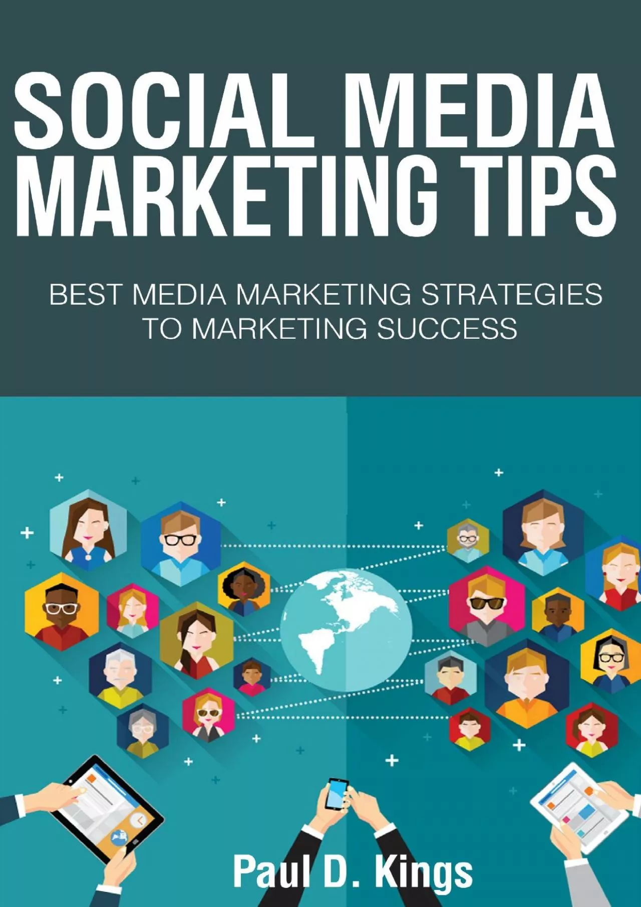 Social Media Marketing Tips: Best Media Marketing Strategies to Marketing Success