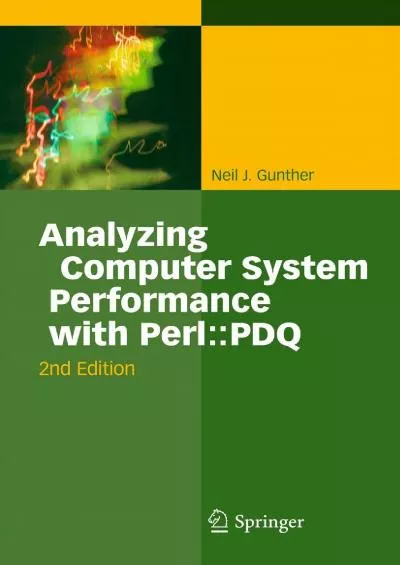 [DOWLOAD]-Analyzing Computer System Performance with PerlPDQ  PDQ