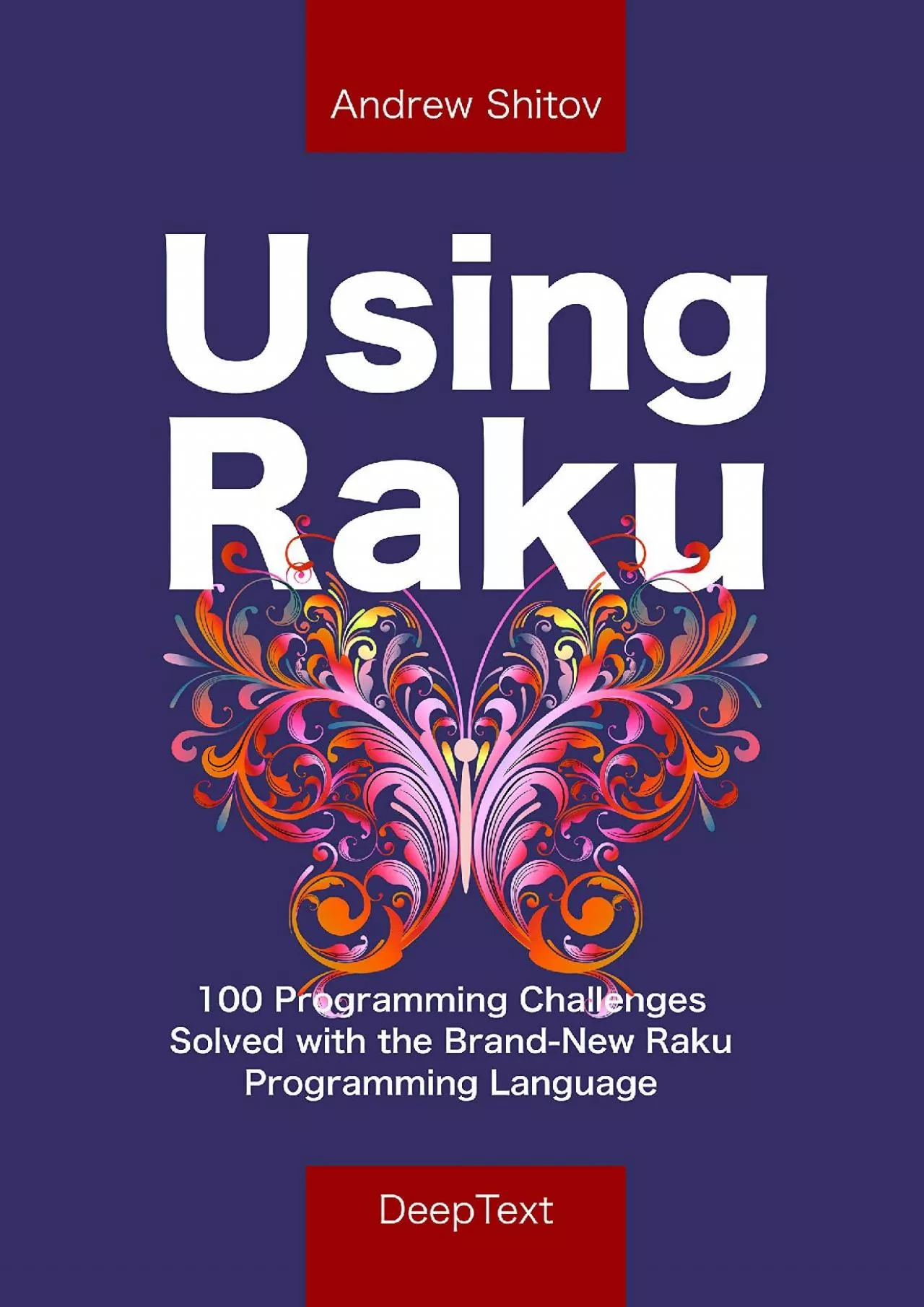 [PDF]-Using Raku 100 Programming Challenges Solved in the Raku Programming Language