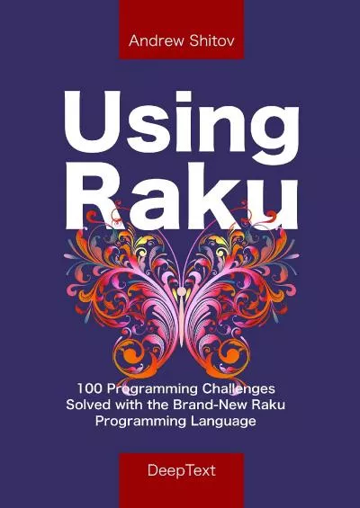 [PDF]-Using Raku 100 Programming Challenges Solved in the Raku Programming Language