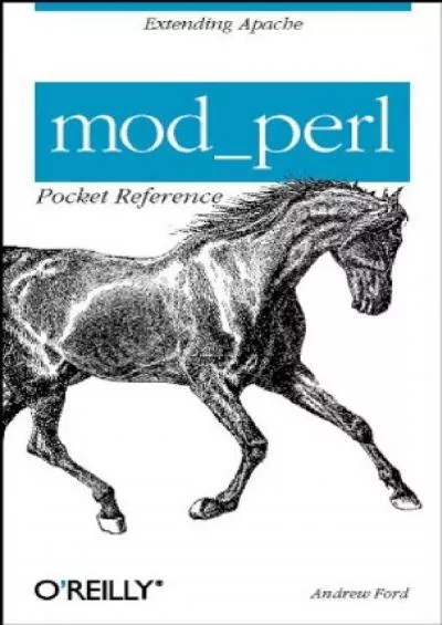 [READING BOOK]-mod_perl Pocket Reference Extending Apache (Pocket Reference (O\'Reilly))
