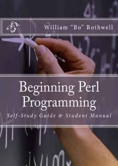 [READING BOOK]-Beginning Perl Programming Self-Study Guide & Student Manual (Learning