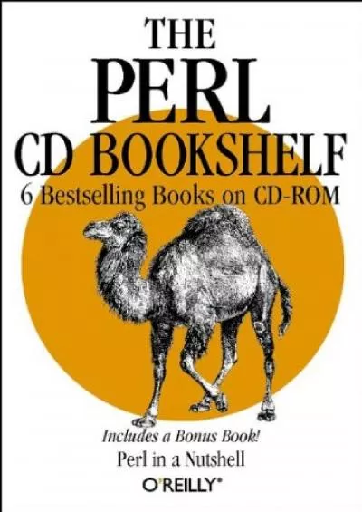 [READ]-The Perl CD Bookshelf Perl in a NutshellProgramming Perl, 2nd EditionPerl CookbookAdvanced Perl ProgrammingLearning Perl, 2nd EditionLearning Perl on WIN32 Systems