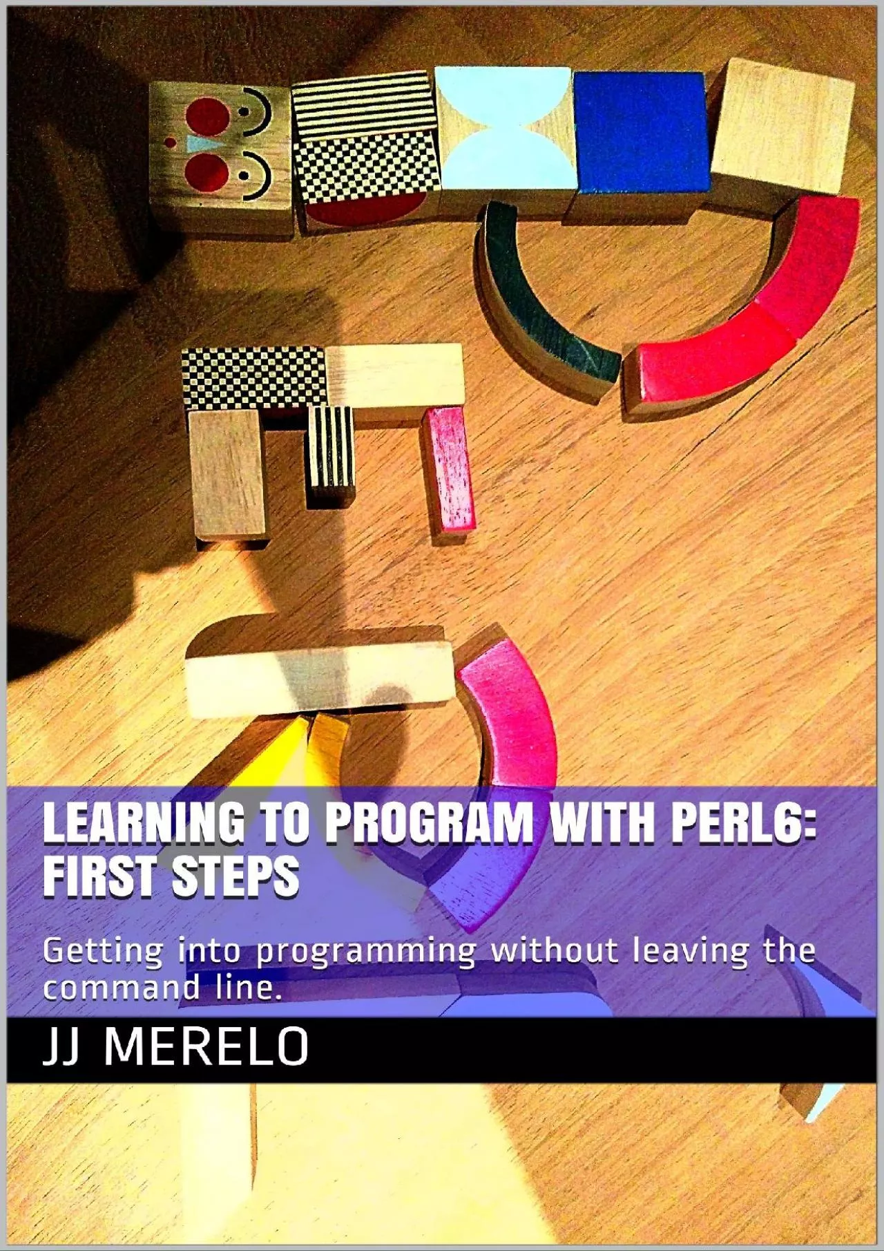 [eBOOK]-Learning to program with Perl 6 First Steps Getting into programming without leaving