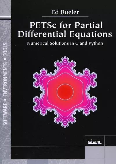 [BEST]-PETSc for Partial Differential Equations Numerical Solutions in C and Python