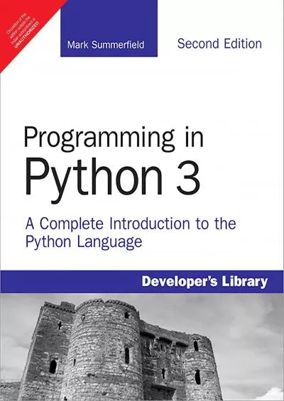 [BEST]-Programming In Python 3 A Complete Introduction To The Python Language, 2Nd Edition