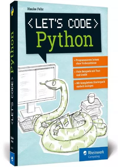 [eBOOK]-Let\'s code Python Programmieren lernen mit Python ohne Vorkenntnisse. Ideal für Kinder und Jugendliche