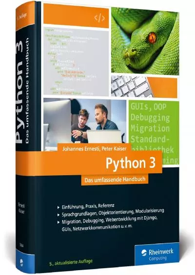 [eBOOK]-Python 3 Das umfassende Handbuch Sprachgrundlagen, Objektorientierte Programmierung, Modularisierung (Ausgabe 2017)