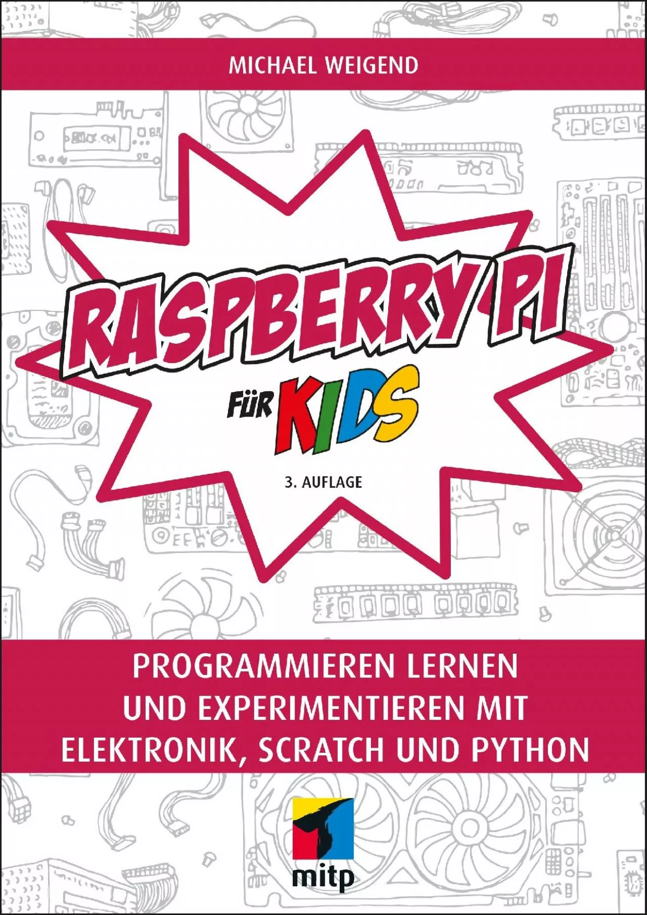 [BEST]-Raspberry Pi für Kids Programmieren lernen und experimentieren mit Elektronik,