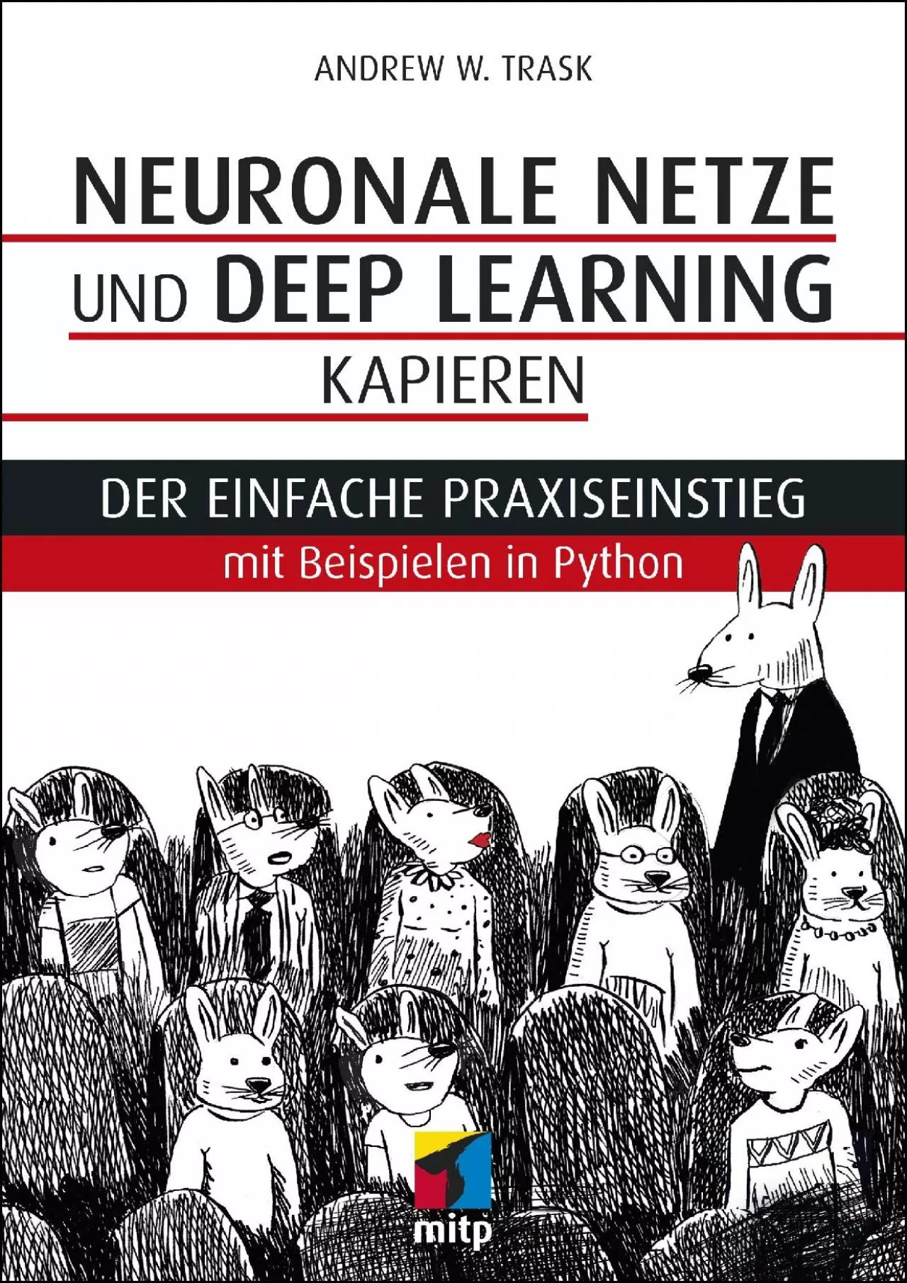 PDF-[FREE]-Neuronale Netze und Deep Learning kapieren Der einfache Praxiseinstieg mit Beispielen