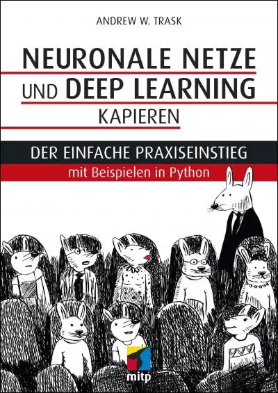 [FREE]-Neuronale Netze und Deep Learning kapieren Der einfache Praxiseinstieg mit Beispielen in Python (mitp Professional) (German Edition)