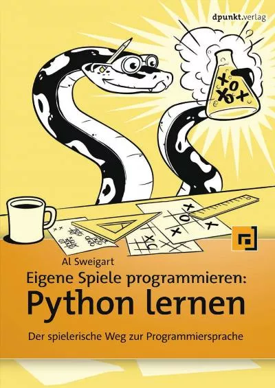 [READ]-Eigene Spiele programmieren – Python lernen Der spielerische Weg zur Programmiersprache