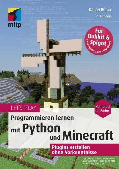 [BEST]-Let\'s Play. Programmieren lernen mit Python und Minecraft Plugins erstellen ohne Vorkenntnisse