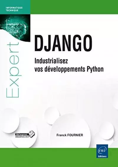 [BEST]-Django - Industrialisez vos développements Python (French Edition)