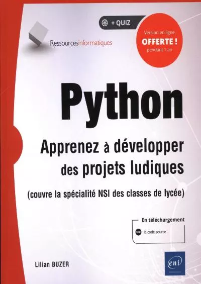 [PDF]-Python Apprenez à développer des projets ludiques (couvre la spécialité ISN des classes de lycée)