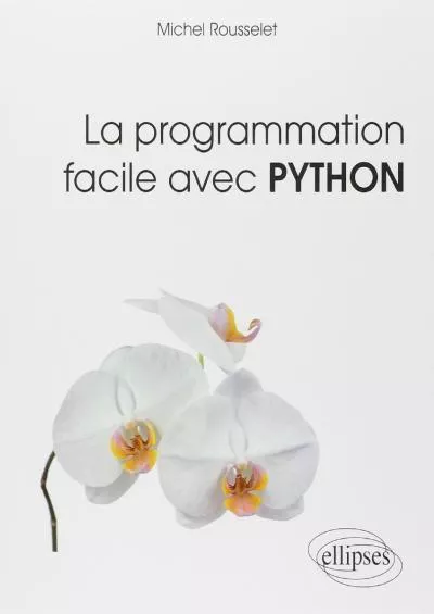 [READ]-La programmation facile avec Python (Références sciences)